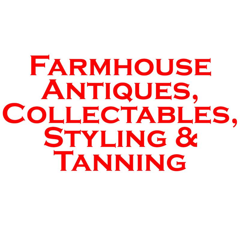 Farmhouse Antiques, Collectibles, Styling & Tanning